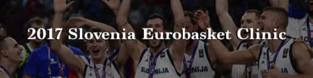 2017 Slovenia Eurobasket Clinic