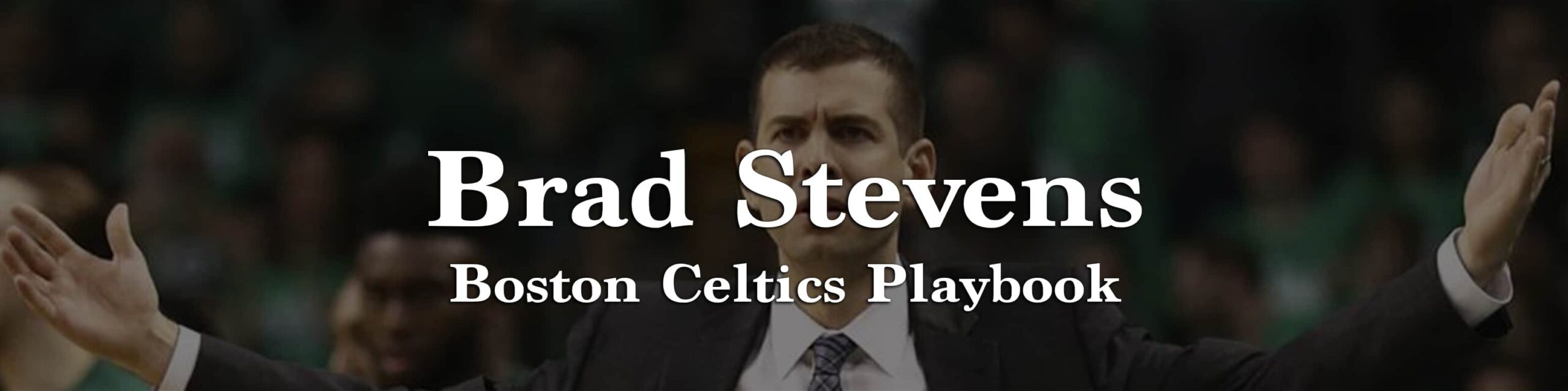 Brad Stevens Boston Celtics PDF & Video Basketball Playbook