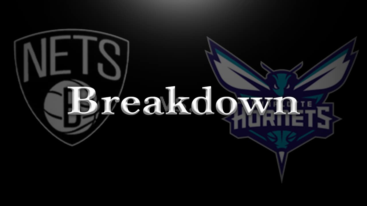 Sets Breakdown: Charlotte Hornets vs Brooklyn Nets