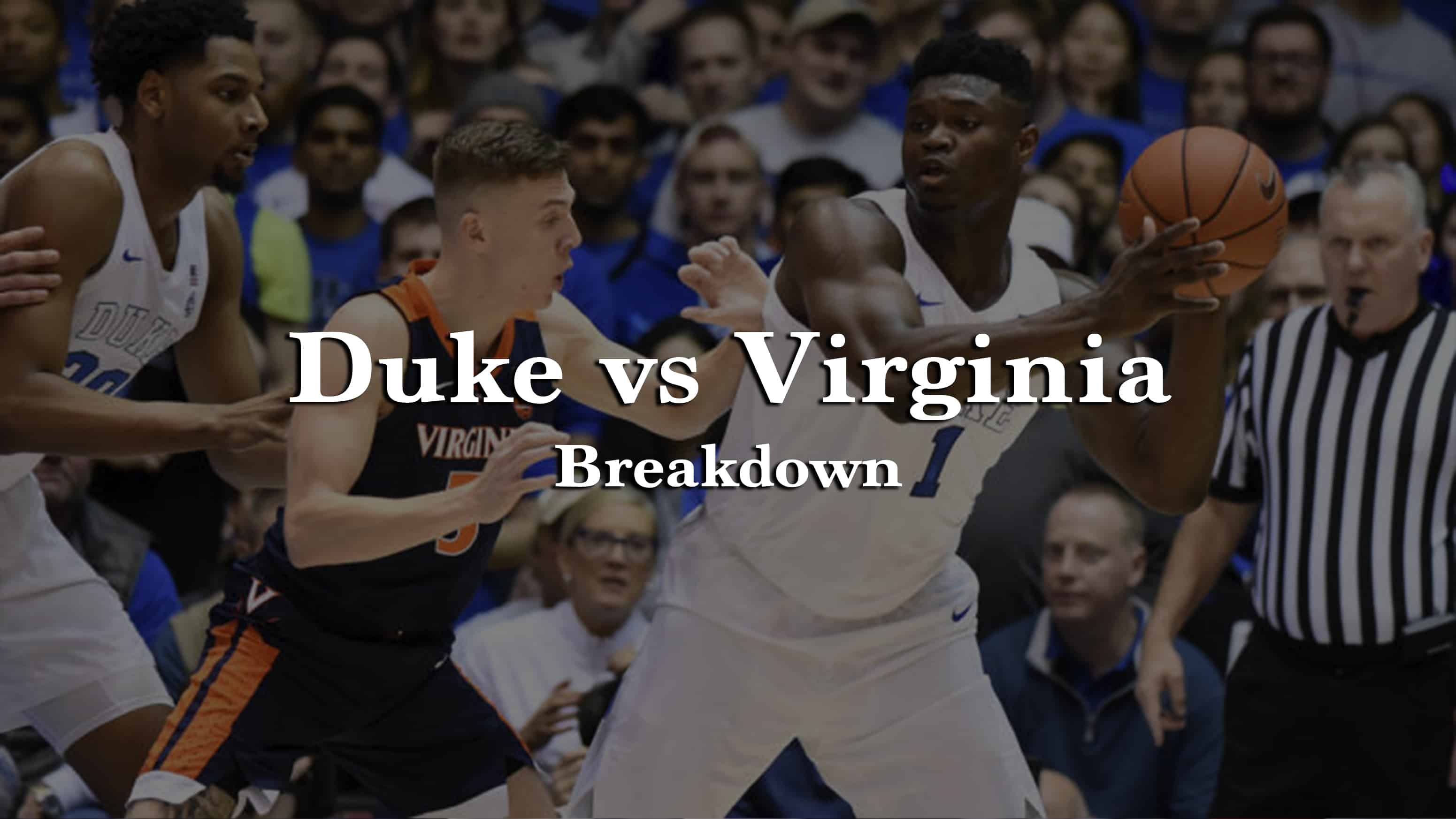 Breakdown: Duke vs Virginia Preview