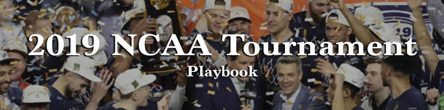 2019 NCAA Tournament Playbook