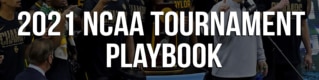 2021 NCAA Tournament Playbook